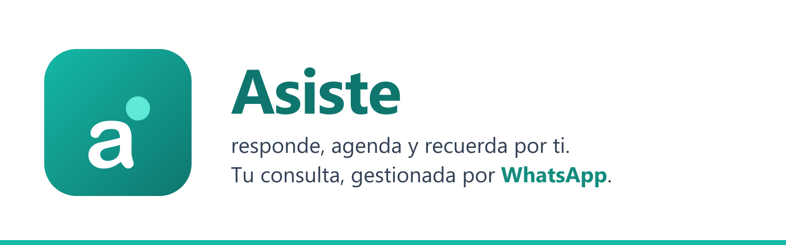 Asiste — Tu consulta, gestionada por WhatsApp